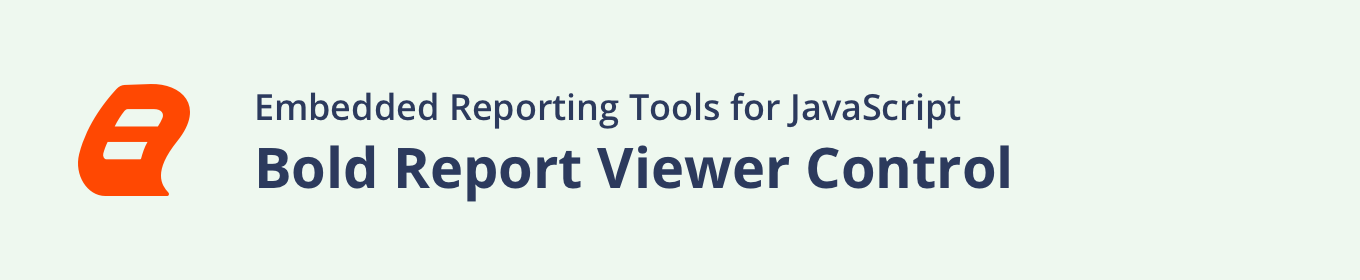 Embedded Reporting Tool HTML5 JavaScript Report Viewer banner