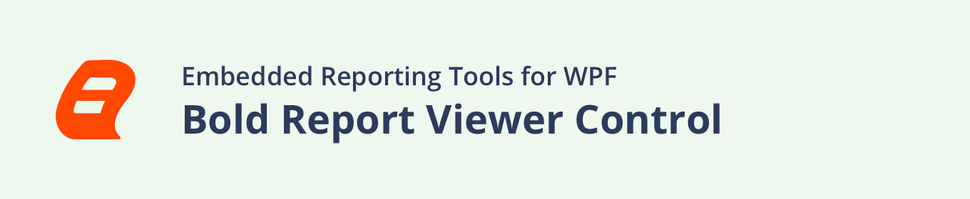 Embedded Reporting Tool WPF Report Viewer banner